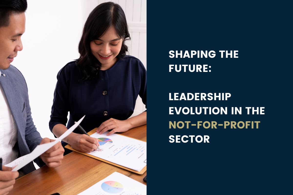 Not-For-Profit Leadership Evolution: Shaping The Future