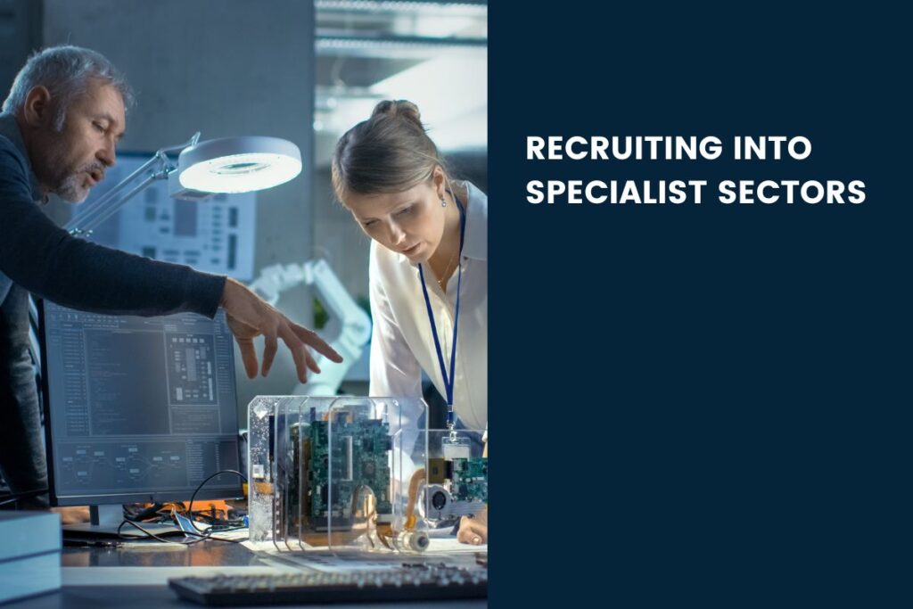 Recruiting into Specialist Sectors