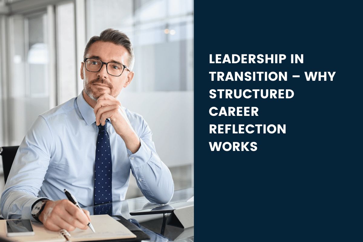 leadership in transition - why structured career reflection works