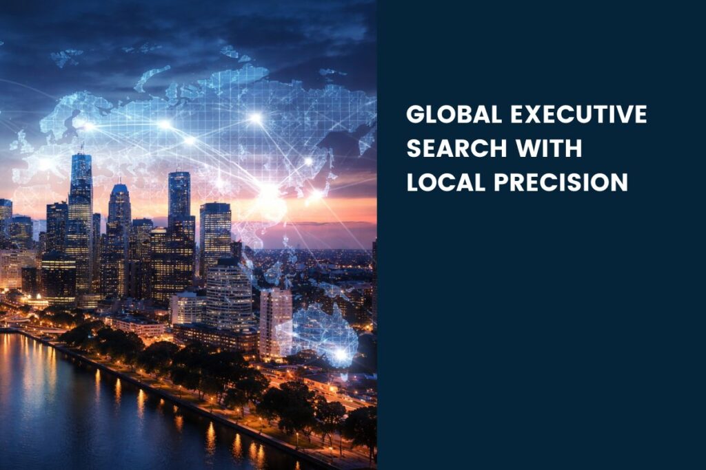 Global Executive Search with Local Precision