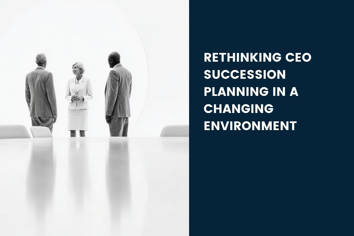 Rethinking CEO Succession Planning in a Changing Environment